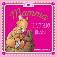 Mamma ti voglio bene! - Librerie.coop