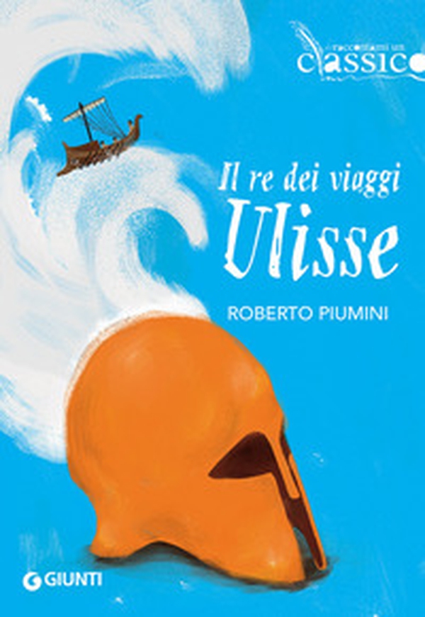 Il re dei viaggi Ulisse - Librerie.coop Il re dei viaggi Ulisse - Librerie.coop