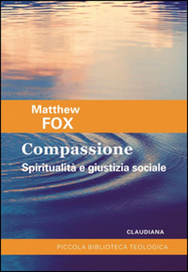 Compassione. Spiritualità e giustizia sociale - Librerie.coop Compassione. Spiritualità e giustizia sociale - Librerie.coop