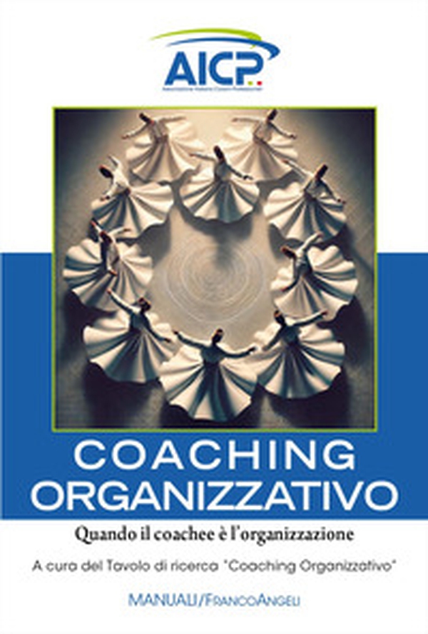 Coaching organizzativo. Quando il coachee è l'organizzazione - Librerie.coop Coaching organizzativo. Quando il coachee è l'organizzazione - Librerie.coop