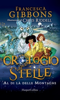 L'orologio di stelle. Al di là delle montagne - Librerie.coop