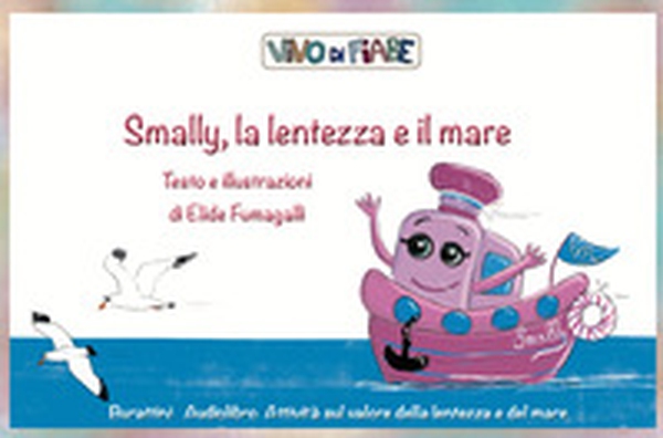 Smally la lentezza e il mare. Schede per Kamishibai - Librerie.coop Smally la lentezza e il mare. Schede per Kamishibai - Librerie.coop