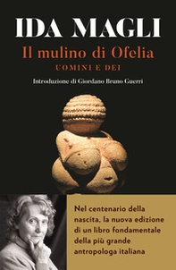 Il mulino di Ofelia. Uomini e Dei - Librerie.coop