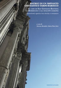 Matrici di un impianto chiesastico tardo-barocco. Il caso di San Giovanni Battista a Morbegno e gli sviluppi europei - Librerie.coop