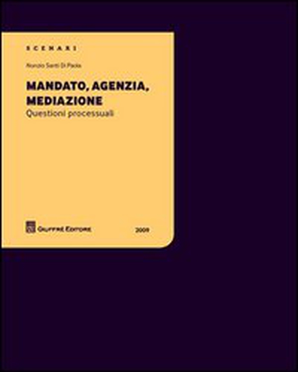 Mandato, agenzia, mediazione. Questioni processuali - Librerie.coop