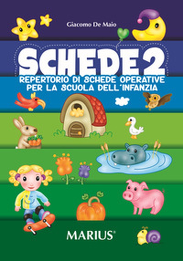 Schede. Repertorio di schede operative per la Scuola dell'infanzia - Vol. 2 - Librerie.coop Schede. Repertorio di schede operative per la Scuola dell'infanzia - Vol. 2 - Librerie.coop
