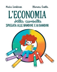 L'economia della ciambella spiegata alle bambine e ai bambini - Librerie.coop L'economia della ciambella spiegata alle bambine e ai bambini - Librerie.coop