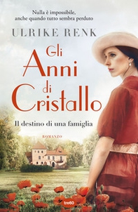Gli anni di cristallo. Il destino di una famiglia - Librerie.coop Gli anni di cristallo. Il destino di una famiglia - Librerie.coop