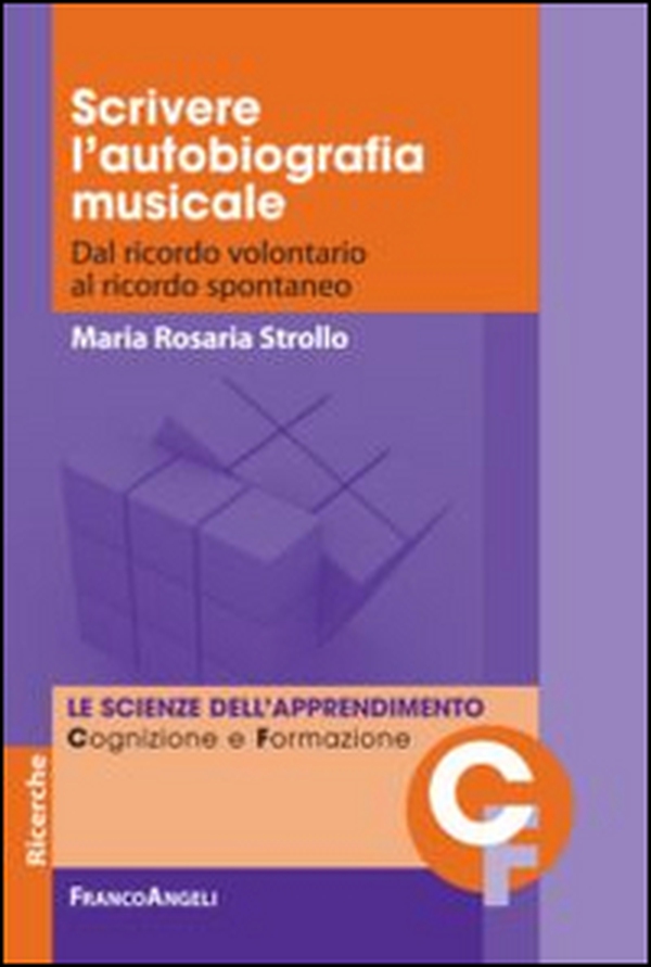 Scrivere l'autobiografia musicale. Dal ricordo volontario al ricordo spontaneo - Librerie.coop Scrivere l'autobiografia musicale. Dal ricordo volontario al ricordo spontaneo - Librerie.coop