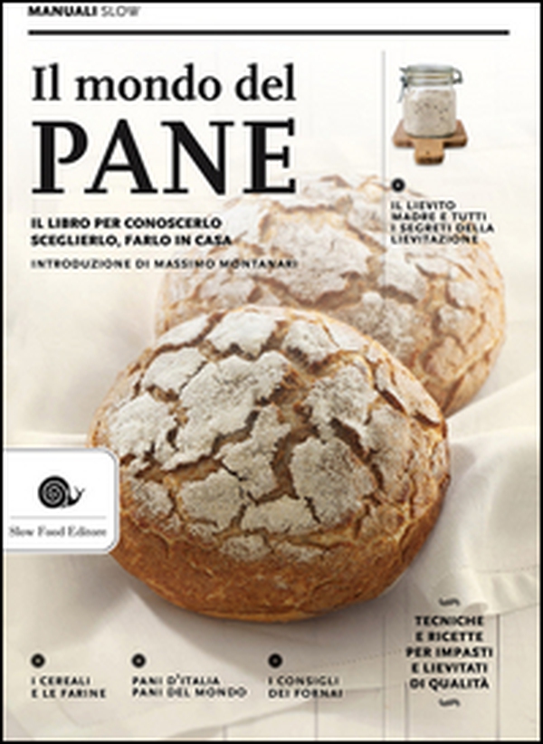 Il mondo del pane. Il libro per conoscerlo, sceglierlo, farlo in casa - Librerie.coop Il mondo del pane. Il libro per conoscerlo, sceglierlo, farlo in casa - Librerie.coop