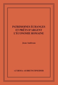 Patrimoines, échanges et prêts d'argent: l'économie romaine - Librerie.coop