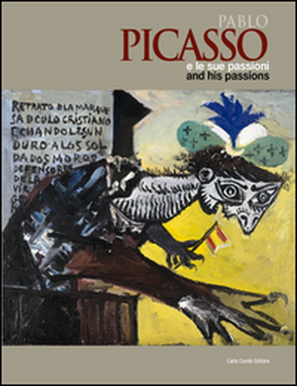 Picasso e le sue passioni - Librerie.coop Picasso e le sue passioni - Librerie.coop