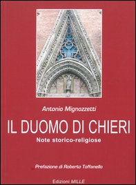 Il duomo di Chieri. Note storico-religiose - Librerie.coop Il duomo di Chieri. Note storico-religiose - Librerie.coop