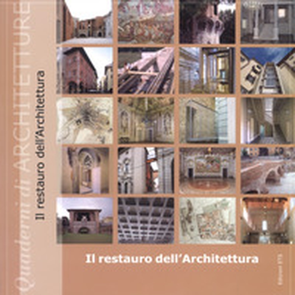 Il restauro dell'architettura. Atti del convegno (Pisa, 15 e 29 maggio, 12 e 26 giugno 2015) - Librerie.coop Il restauro dell'architettura. Atti del convegno (Pisa, 15 e 29 maggio, 12 e 26 giugno 2015) - Librerie.coop