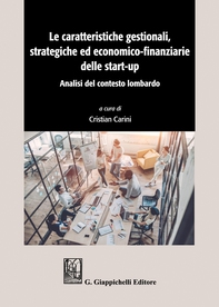 Le caratteristiche gestionali, strategiche ed economico-finanziarie delle start-up - e-Book - Librerie.coop