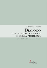 Dialogo della musica antica e della moderna - Librerie.coop