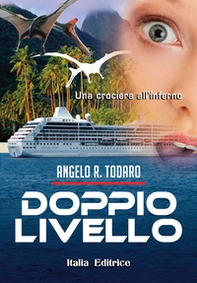 Doppio lievllo. Una crociera all'inferno - Librerie.coop