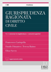 Giurisprudenza ragionata di diritto civile per il concorso in magistratura e i concorsi superiori - Librerie.coop Giurisprudenza ragionata di diritto civile per il concorso in magistratura e i concorsi superiori - Librerie.coop