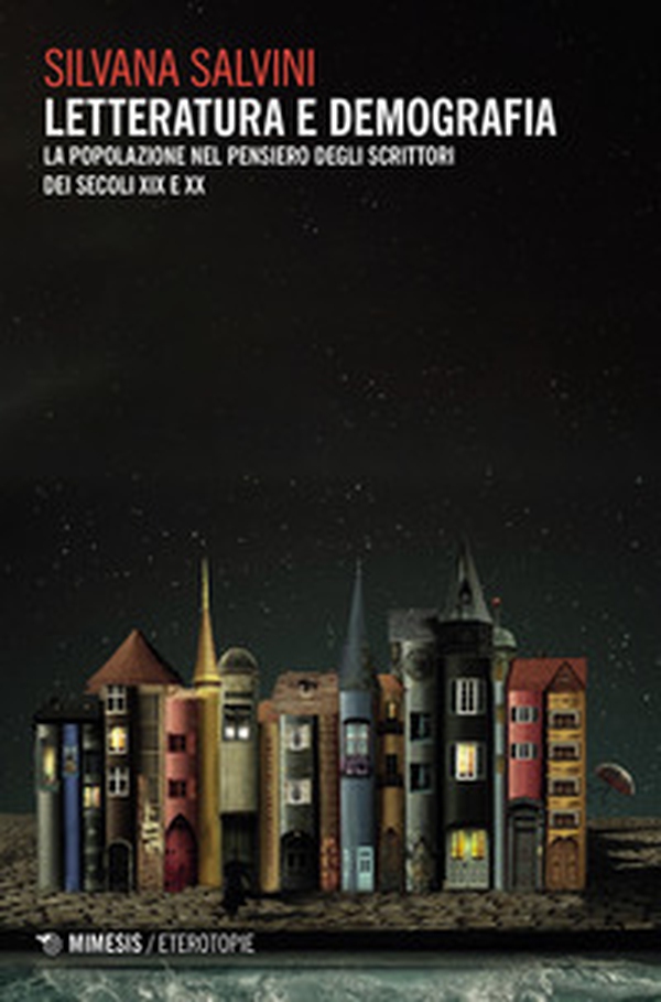 Letteratura e demografia. La popolazione nel pensiero degli scrittori dei secoli XIX e XX - Librerie.coop Letteratura e demografia. La popolazione nel pensiero degli scrittori dei secoli XIX e XX - Librerie.coop