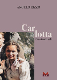 Carlotta. C'era tanto sole - Librerie.coop