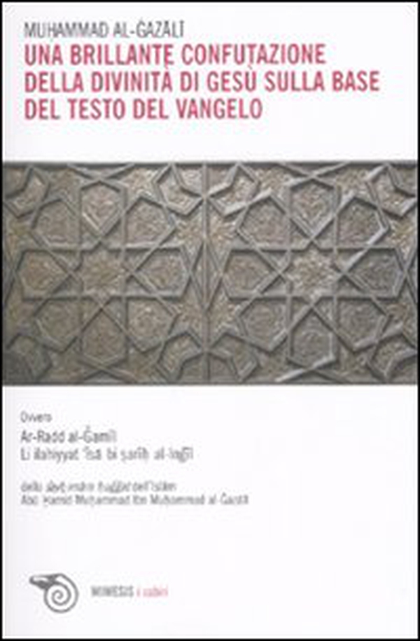 Una brillante confutazione della divinità di Gesù sulla base del testo del Vangelo - Librerie.coop Una brillante confutazione della divinità di Gesù sulla base del testo del Vangelo - Librerie.coop