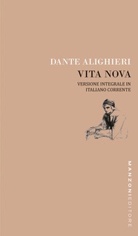 Dante. Vita nova. Versione integrale in italiano corrente - Librerie.coop