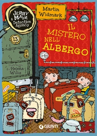 Il mistero nell'albergo. Jerry & Maya detective agency - Librerie.coop Il mistero nell'albergo. Jerry & Maya detective agency - Librerie.coop