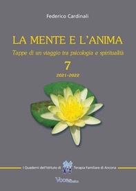 La mente e l'anima. Tappe di un viaggio tra psicologia e spiritualità - Vol. 7 - Librerie.coop