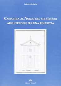 Camastra all'inizio del XIX secolo. Architetture per una rinascita - Librerie.coop Camastra all'inizio del XIX secolo. Architetture per una rinascita - Librerie.coop