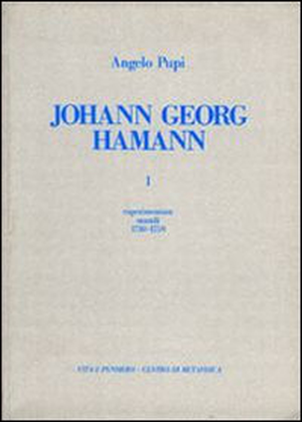 Johann Georg Hamann - Vol. 1 - Librerie.coop Johann Georg Hamann - Vol. 1 - Librerie.coop