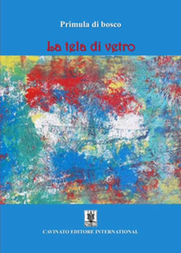 La tela di vetro - Librerie.coop La tela di vetro - Librerie.coop