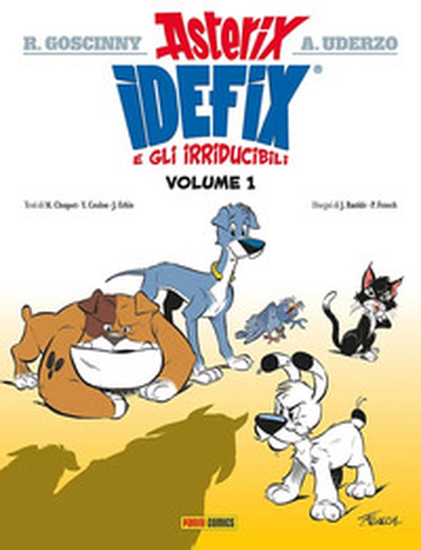 Idefix e gli irridubicili - Vol. 1 - Librerie.coop Idefix e gli irridubicili - Vol. 1 - Librerie.coop