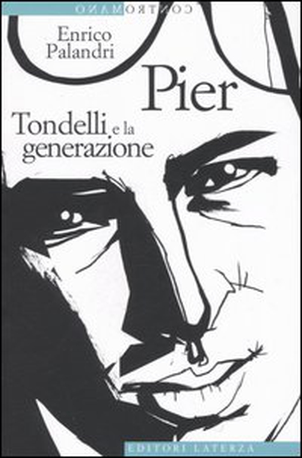 Pier. Tondelli e la generazione - Librerie.coop Pier. Tondelli e la generazione - Librerie.coop