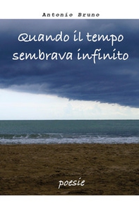 Quando il tempo sembrava infinito - Librerie.coop