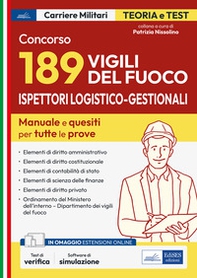 Concorso 189 ispettori logistico-gestionali nei Vigili del Fuoco. Manuale e quesiti per tutte le prove - Librerie.coop