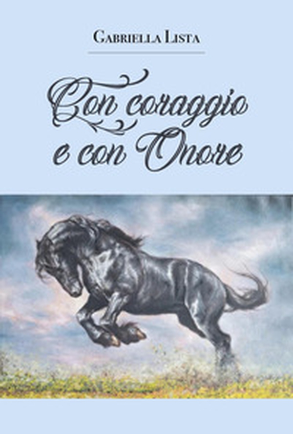 Con coraggio e con onore - Librerie.coop Con coraggio e con onore - Librerie.coop