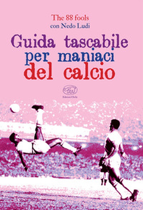 Guida tascabile per maniaci del calcio - Librerie.coop Guida tascabile per maniaci del calcio - Librerie.coop