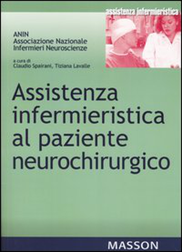 Assistenza infermieristica al paziente neurochirurgo - Librerie.coop Assistenza infermieristica al paziente neurochirurgo - Librerie.coop