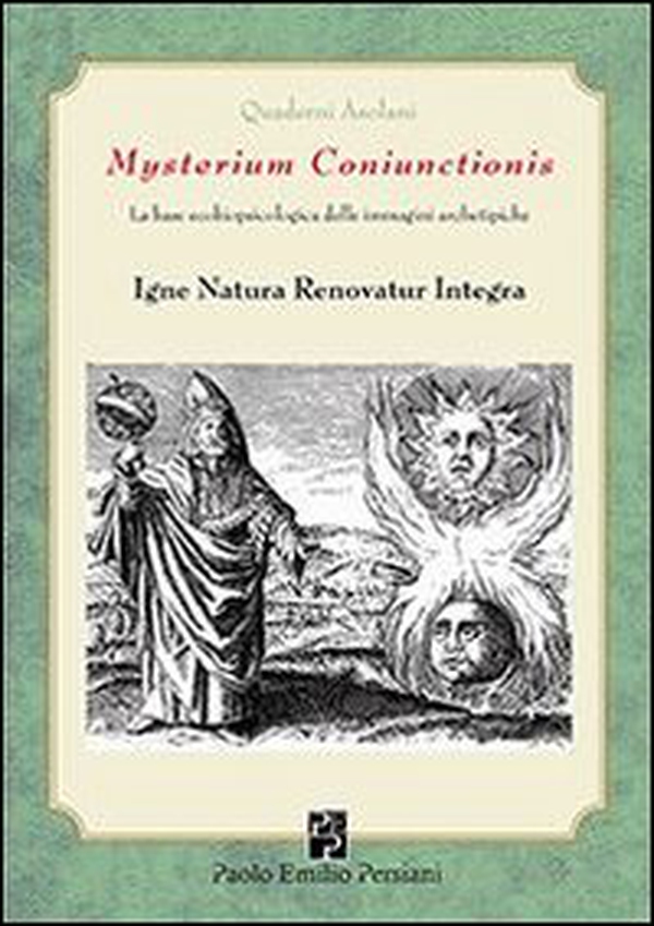 Mysterium coniunctionis. La base ecobiopsicologica delle immagini archetipiche. Igne natura renovatur integra - Librerie.coop Mysterium coniunctionis. La base ecobiopsicologica delle immagini archetipiche. Igne natura renovatur integra - Librerie.coop