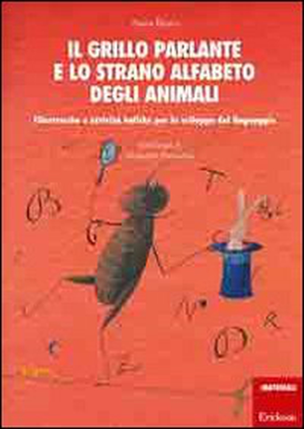 Il grillo parlante e lo strano alfabeto degli animali. Filastrocche e attività ludiche per lo sviluppo del linguaggio - Librerie.coop Il grillo parlante e lo strano alfabeto degli animali. Filastrocche e attività ludiche per lo sviluppo del linguaggio - Librerie.coop
