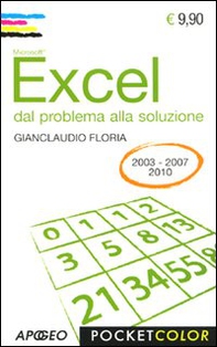 Excel. Dal problema alla soluzione - Librerie.coop Excel. Dal problema alla soluzione - Librerie.coop