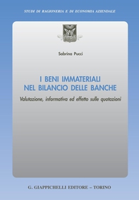 I beni immateriali nel bilancio delle banche. Valutazione, informativa ed effetto sulle quotazioni - Librerie.coop