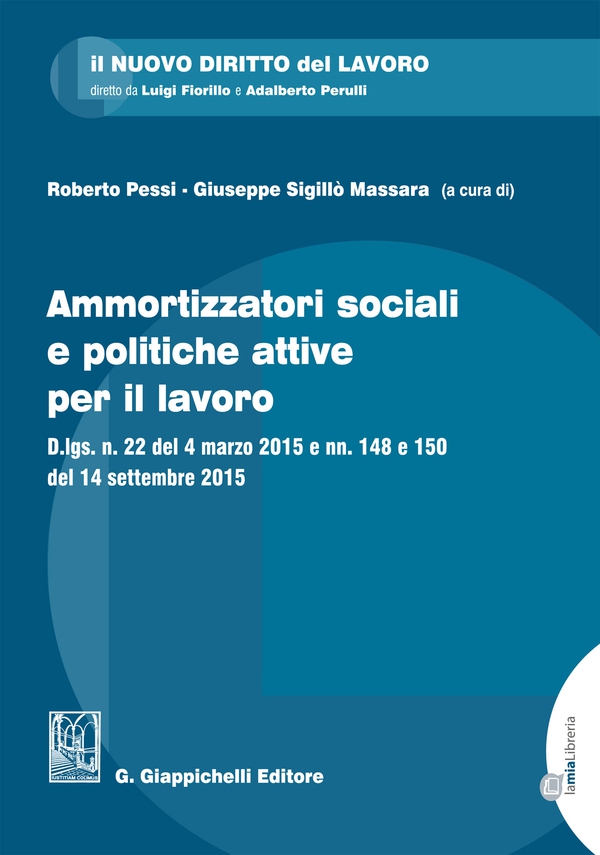 Ammortizzatori sociali e politiche attive per il lavoro - Librerie.coop Ammortizzatori sociali e politiche attive per il lavoro - Librerie.coop