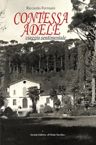 Contessa Adele. Viaggio sentimentale - Librerie.coop Contessa Adele. Viaggio sentimentale - Librerie.coop