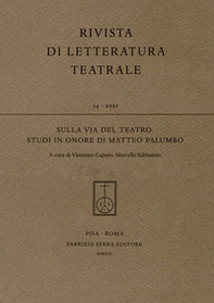 Sulla via del teatro. Studi in onore di Matteo Palumbo - Librerie.coop