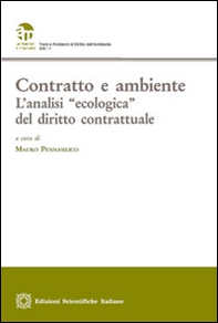Contratto e ambiente. L'analisi «ecologica» del diritto contrattuale - Librerie.coop