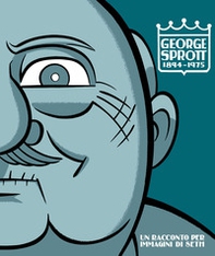 George Sprott 1894-1975. Un racconto per immagini - Librerie.coop George Sprott 1894-1975. Un racconto per immagini - Librerie.coop