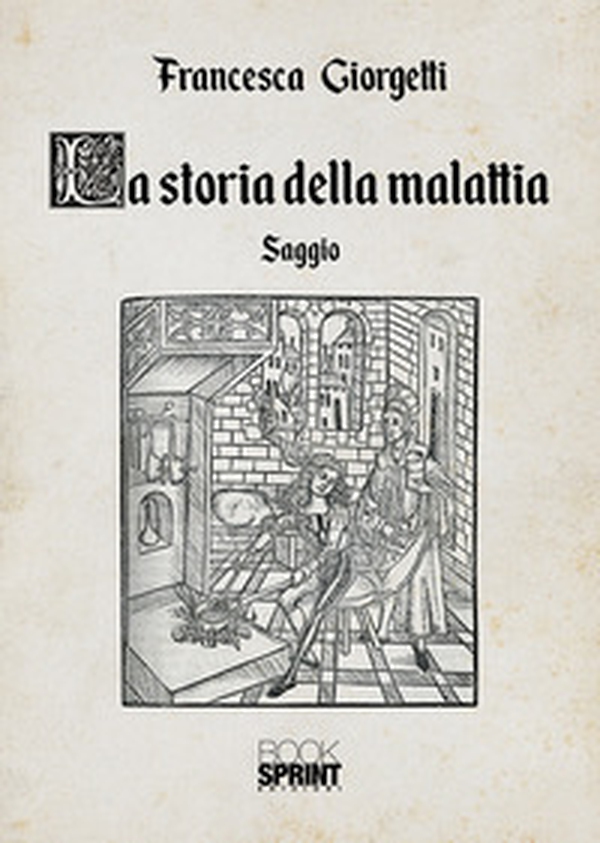 La storia della malattia - Librerie.coop La storia della malattia - Librerie.coop