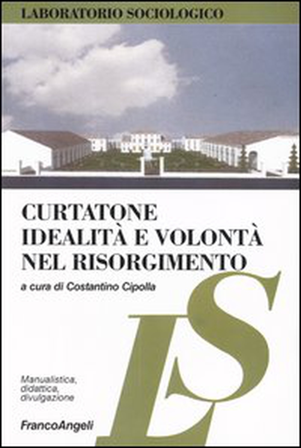 Curtatone. Idealità e volontà nel Risorgimento - Librerie.coop Curtatone. Idealità e volontà nel Risorgimento - Librerie.coop