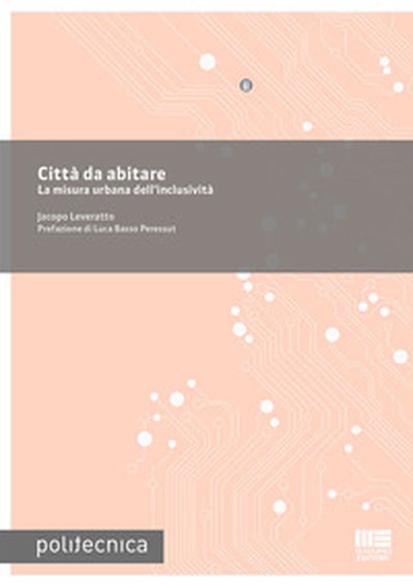 Città da abitare. La misura urbana dell'inclusività - Librerie.coop Città da abitare. La misura urbana dell'inclusività - Librerie.coop